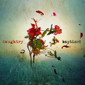 Daughtry - Baptized