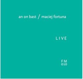 Maciej Fortuna - An On Bast Live