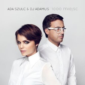 Ada Szulc & DJ Adamus - 1000 Miejsc