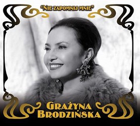 Grażyna Brodzińska - Nie zapomnij mnie