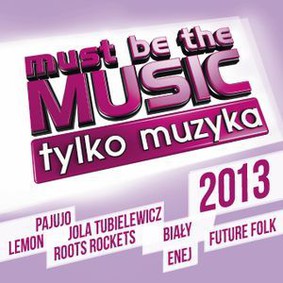 Various Artists - Must Be The Music 2013