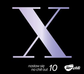 Various Artists - Nastaw się na chill out. Volume 10
