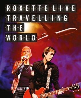 Roxette - Live: Travelling The World [Blu-ray]