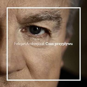 Felicjan Andrzejczak - Czas przypływu