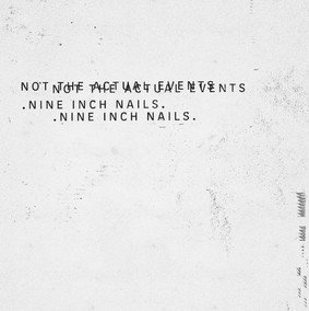 Nine Inch Nails - Not the Actual Events [EP]