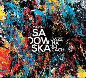 Maria Sadowska - Jazz na ulicach