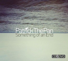 Patrick The Pan - Something Of An End