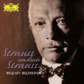 Mozart, Beethoven, Strauss - Strauss Conducts Strauss