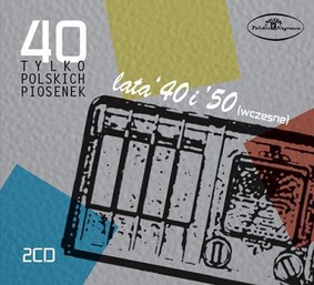 Various Artists - 40 tylko polskich piosenek: Lata 40. i 50. (wczesne)