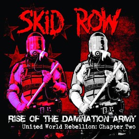 Skid Row - Rise Of The Damnation Army - United World Rebellion - Chapter Two [EP]