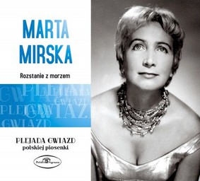 Marta Mirska - Plejada gwiazd polskiej piosenki: Marta Mirska