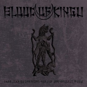 Blood Of Kingu - Dark Star On The Right Horn Of The Crescent Moon