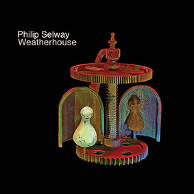 Phil Selway - Weatherhouse