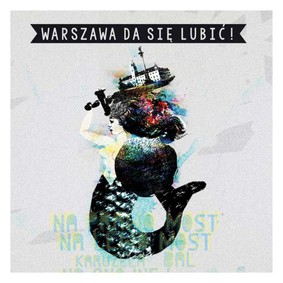 Various Artists - Warszawa da się lubić