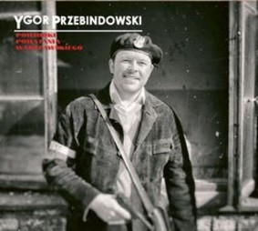 Ygor Przebindowski - Powidoki Powstania Warszawskiego