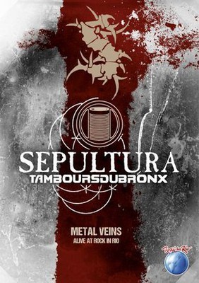 Sepultura - Metal Veins - Alive At Rock In Rio [DVD]