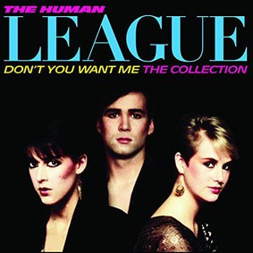 The Human League - Don't You Want Me: The Collection