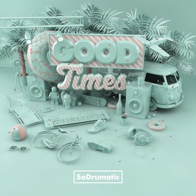 SoDrumatic - Good Times