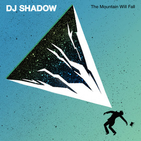 DJ Shadow - Mountain Will Fall