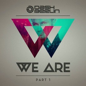 Dash Berlin - We Are. Part 1