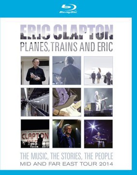 Eric Clapton - Planes, Trains And Eric [Blu-ray]