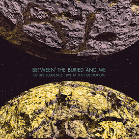 Between The Buried And Me - Future Sequence: Live At The Fidelitorium [DVD]