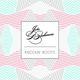 Julio Bashmore - Knockin' Boots