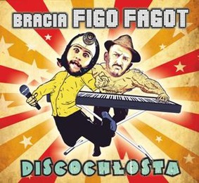 Bracia Figo Fagot - Discochłosta