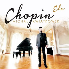 Michał Kwiatkowski - Chopin Etc