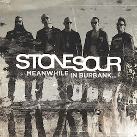 Stone Sour - Meanwhile In Burbank [EP]