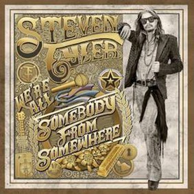 Steven Tyler - We're All Somebody from Somewhere