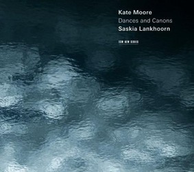 Kate Moore, Sashkia Lankhoorn - Moore: Dances And Canons