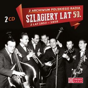 Various Artists - Z archiwum Polskiego Radia: Szlagiery lat 50.  lat 1953-1959