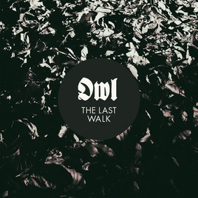 Owl - The Last Walk [EP]