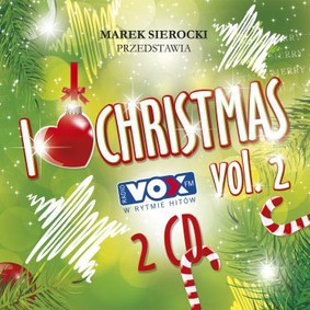Various Artists - Marek Sierocki przedstawia: I Love Christmas. Volume 2