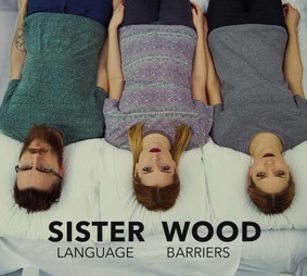 Sister Wood - Language Barriers