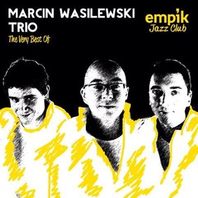 Marcin Wasilewski Trio - Empik Jazz Club: The Very Best Of Marcin Wasilewski Trio