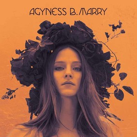 Agyness B. Marry - Agyness B. Marry