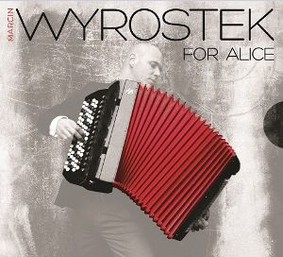 Marcin Wyrostek - Marcin Wyrostek - For Alice