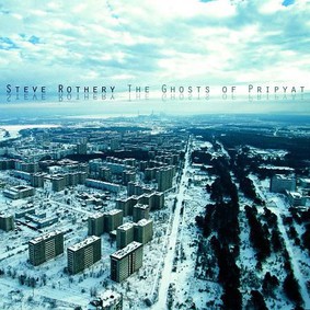 Steve Rothery - The Ghosts Of Pripyat