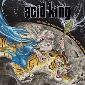 Acid King - Middle Of Nowhere, Center Of Everywhere