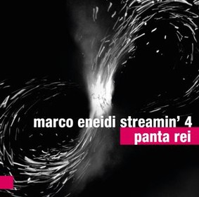 Marco Eneidi Streamin' 4 - Panta Rei