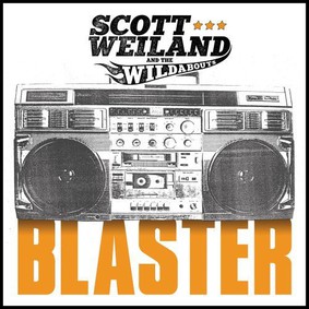 Scott Weiland, The Wildabouts - Blaster