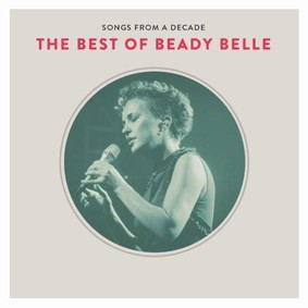 Beady Belle - Songs From A Decade: The Best Of Beady Belle