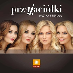 Various Artists - Przyjaciółki: muzyka z serialu