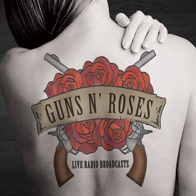 Guns N' Roses - Live Radio Broadcasts