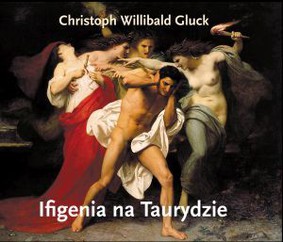 Chór Polskiego Radia - Gluck: Ifigenia na Taurydzie