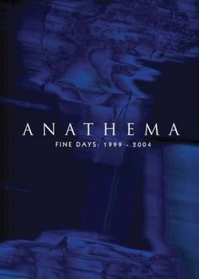 Anathema - Fine Days: 1999-2004 [DVD]
