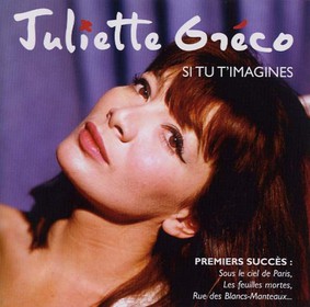 Juliette Greco - Si Tu T'imagines: The Best Of Early Years