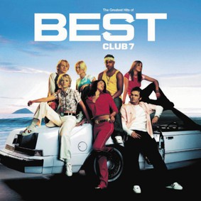 S Club 7 - Best: The Greatest Hits of S Club 7